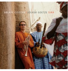 Ablaye Cissoko, Volker Goetze - Sira