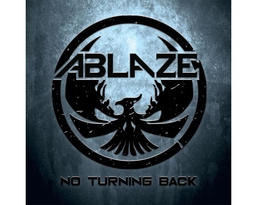 Ablaze - No Turning Back