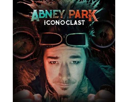 Abney Park - Iconoclast