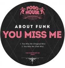 About Funk - You Miss Me