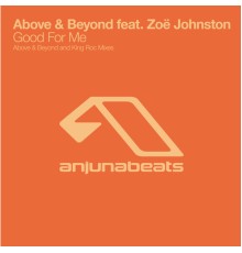 Above & Beyond feat. Zoë Johnston - Good For Me
