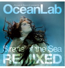 Above & Beyond pres. OceanLab - Sirens Of The Sea Remixed