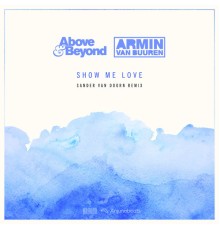 Above & Beyond vs Armin van Buuren - Show Me Love (Sander van Doorn Remix)