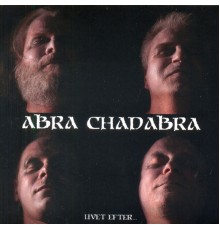 Abra Chadabra - Livet Efter...