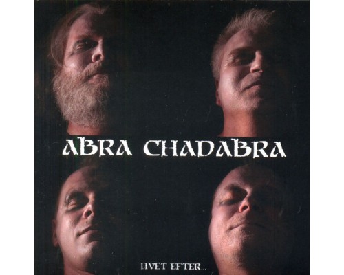 Abra Chadabra - Livet Efter...