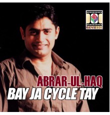 Abrar-Ul-Haq - Bay Ja Cycle Tay