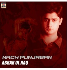 Abrar Ul Haq - Nach Punjaban