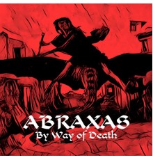 Abraxas - By Way of Death