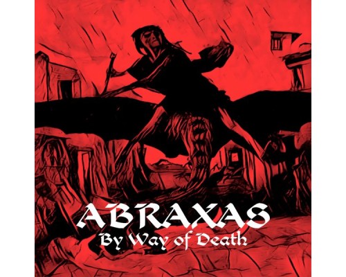 Abraxas - By Way of Death