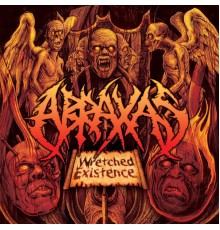 Abraxas - Wretched Existence