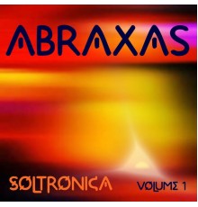 Abraxas - Soltronica, Vol. 1