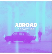 Abroad - Departure