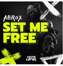 Abrox - Set Me Free