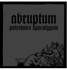 Abruptum - Potestates Apocalypsis