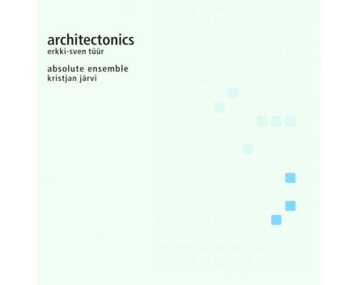 Absolute Ensemble, Kristjan Jär - Architectronics
