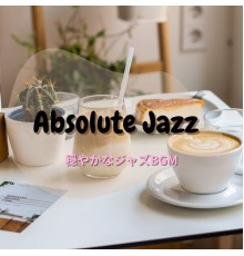 Absolute Jazz, Jiro Watanabe - 穏やかなジャズbgm