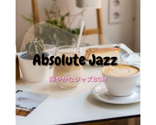 Absolute Jazz, Jiro Watanabe - 穏やかなジャズbgm