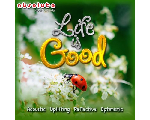 Absolute Music - Life Is Good