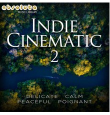 Absolute Music - Indie Cinematic 2