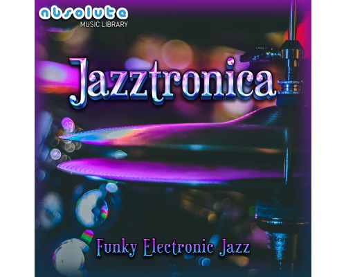 Absolute Music - Jazztronica