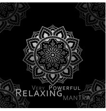 Absolutely Relaxing Oasis, Mantra Rejuvenate Centre - Very Powerful Relaxing Mantra: Calm Mind, Mantra for Sleep, Give Yourself Permission to Rest