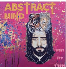 Abstract Mind - Lions and Tigers