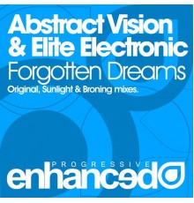 Abstract Vision & Elite Electronic - Forgotten Dreams