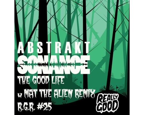 Abstrakt Sonance - The Good Life - R.G.R. #25