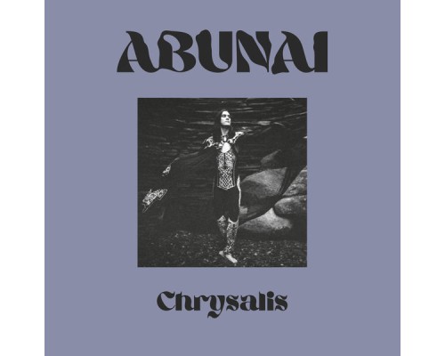 Abunai - Chrysalis