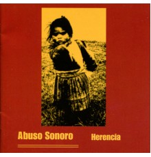 Abuso Sonoro - Herencia