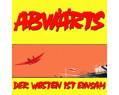 Abwärts - Der Westen ist einsam