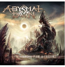 Abysmal Dawn - Leveling the Plane of Existence