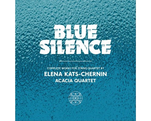 Acacia Quartet - Blue Silence