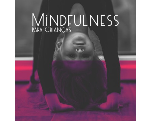 Academia de Meditação Buddha, Relaxar Meditação Clube, Asiático Meditação Música - Mindfulness para Crianças: Relaxamento Música de Meditação, Exercícios Respiratórios, Prática de Gratidão, Relaxa a Mente
