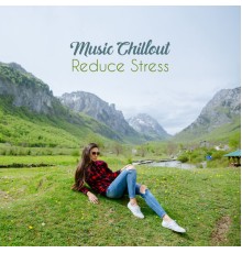 Academia de Música Chillout, #1 Hits Now, Be Free Factory - Music Chillout - Reduce Stress: Deep Ambient Music to Calm Down, Calm Nerves, Chillout Rhythms, Relaxing Vibes