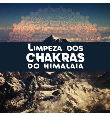 Academia de Música de Fundo e Ambiente - Limpeza dos Chakras do Himalaia: Meditação dos Chakras, Música Tibetana, Templo do Himalaia