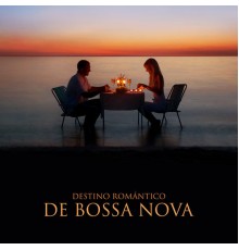 Academia de Música de Romance and Música de Fondo Colección - Destino Romántico de Bossa Nova (Café de Jazz por la Noche, Bossa Nova Jazz Nocturno)