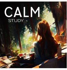 Academia de Música para Estudiar Fácilmente - Calm Study: Music To Help You Pay Attention To The Task At Hand, Focus And Remember