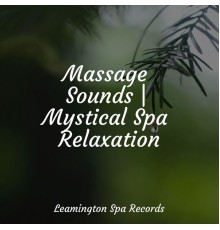 Academia de Música para Massagem e Relaxamento, Sound Healing Center, Loopable Sounds for Babies - Massage Sounds | Mystical Spa Relaxation