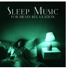Academy of Increasing Power of Brain - Sleep Music for Brain Relaxation
