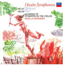 Academy of St Martin in the Fields - Haydn: Symphony No. 43 'Mercury'; Symphony No. 59 'Fire' (Sir Neville Marriner – Haydn: Symphonies, Volume 4)