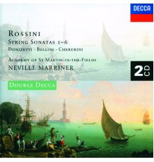 Academy of St. Martin in the Fields, Sir Neville Marriner - Rossini: 6 String Sonatas/Donizetti/Cherubini/Bellini