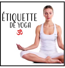 Académie de méditation spirituelle - Étiquette de yoga