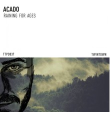 Acado - Raining for Ages