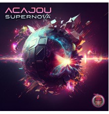 Acajou - Supernova (Original Mix)