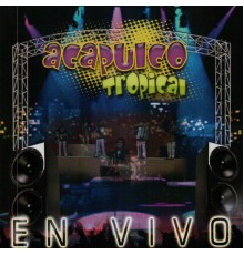 Acapulco Tropical - En Vivo (Original Mix)