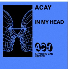 Acay - In My Head