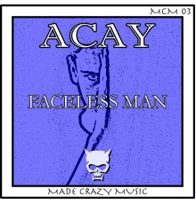 Acay - Faceless Man