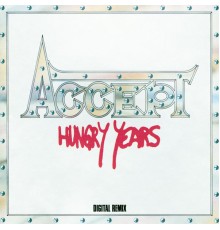 Accept - Hungry Years (Remixed)