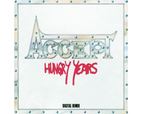 Accept - Hungry Years (Remixed)